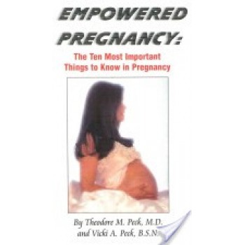 Empowered Pregnancy by Theodore M. Peck, Vicki A. Peck, , Benusa Pec
